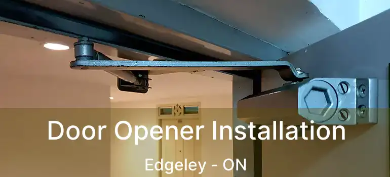  Door Opener Installation Edgeley - ON