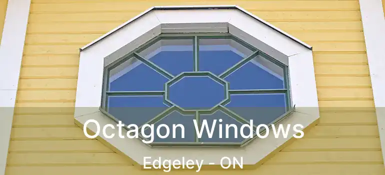 Octagon Windows Edgeley - ON