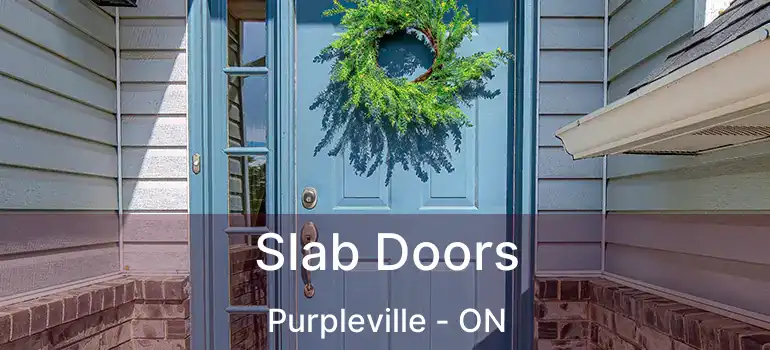  Slab Doors Purpleville - ON